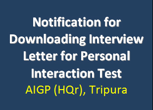 Tripurainfo-Notification-for-Downloading¬-Interview-Letter-for-Personal-Interaction-Test-AIGP-HQr-Tripura-Upload-Date-29-10-2024.jpg