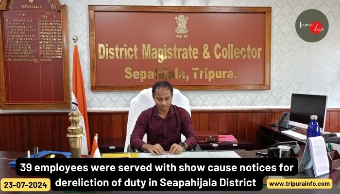 39 employees were served with show cause notices for dereliction of duty in Seapahijala District