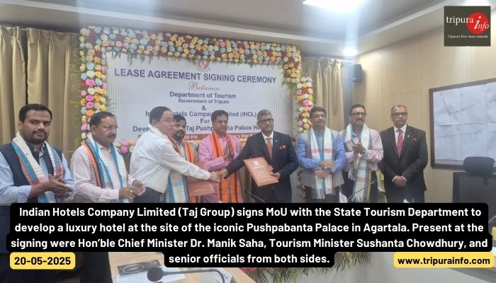 Indian Hotels Company Limited (Taj Group) signs MoU with the State Tourism Department to develop a luxury hotel at the site of the iconic Pushpabanta Palace in Agartala. Present at the signing were Hon’ble Chief Minister Dr. Manik Saha, Tourism Minister Sushanta Chowdhury, and senior officials from both sides.