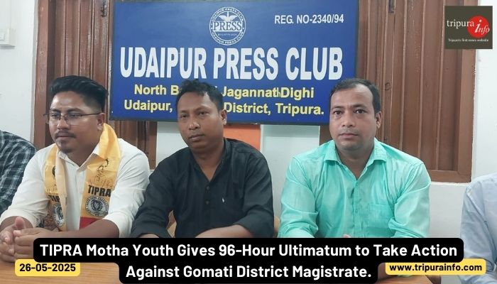 TIPRA Motha Youth Gives 96-Hour Ultimatum to Take Action Against Gomati District Magistrate.
