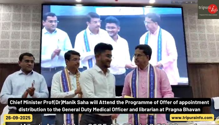 Chief Minister Prof(Dr)Manik Saha will Attend the Programme of Offer of appointment distribution to the General Duty Medical Officer and librarian at Pragna Bhavan