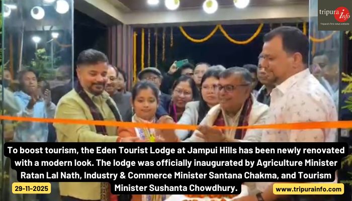 To boost tourism, the Eden Tourist Lodge at Jampui Hills has been newly renovated with a modern look. The lodge was officially inaugurated by Agriculture Minister Ratan Lal Nath, Industry & Commerce Minister Santana Chakma, and Tourism Minister Sushanta Chowdhury.