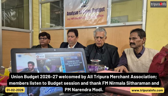 Union Budget 2026–27 welcomed by All Tripura Merchant Association; members listen to Budget session and thank FM Nirmala Sitharaman and PM Narendra Modi.