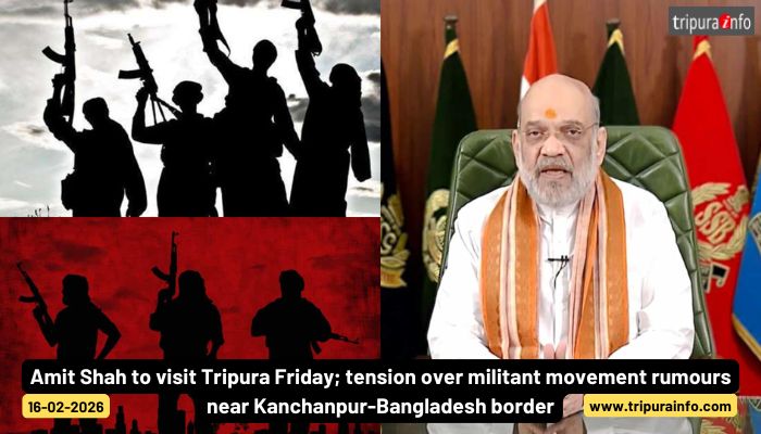 Amit Shah to visit Tripura Friday; tension over militant movement rumours near Kanchanpur-Bangladesh border.