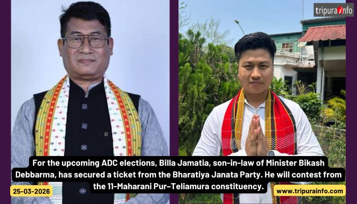 For the upcoming ADC elections, Billa Jamatia, son-in-law of Minister Bikash Debbarma, has secured a ticket from the Bharatiya Janata Party. He will contest from the 11-Maharani Pur–Teliamura constituency.