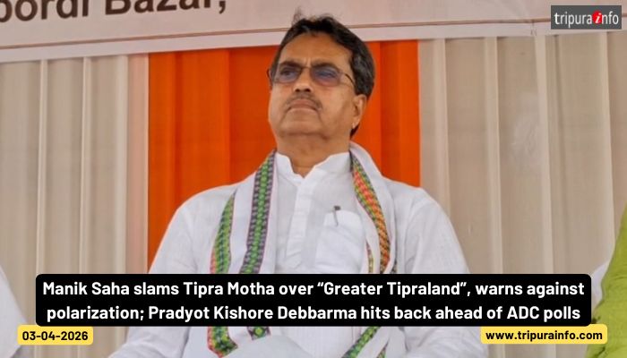 Manik Saha slams Tipra Motha over “Greater Tipraland”, warns against polarization; Pradyot Kishore Debbarma hits back ahead of ADC polls.