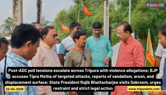 Post-ADC poll tensions escalate across Tripura with violence allegations; BJP accuses Tipra Motha of targeted attacks, reports of vandalism, arson, and displacement surface; State President Rajib Bhattacharjee visits Sabroom, urges restraint and strict legal action.