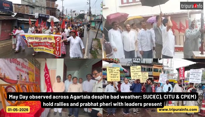 May Day observed across Agartala despite bad weather; SUCI(C), CITU & CPI(M) hold rallies and prabhat pheri with leaders present.