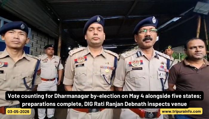 Vote counting for Dharmanagar by-election on May 4 alongside five states; preparations complete, DIG Rati Ranjan Debnath inspects venue.
