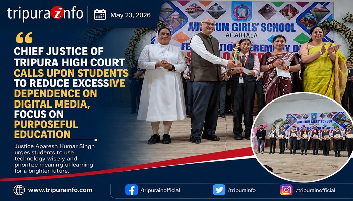 Chief Justice of Tripura High Court Calls Upon Students to Reduce Excessive Dependence on Digital Media, Focus on Purposeful Education
