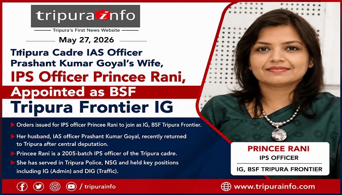 Tripura Cadre IAS Officer Prashant Kumar Goyal’s Wife, IPS Officer Princee Rani, Appointed as BSF Tripura Frontier IG
