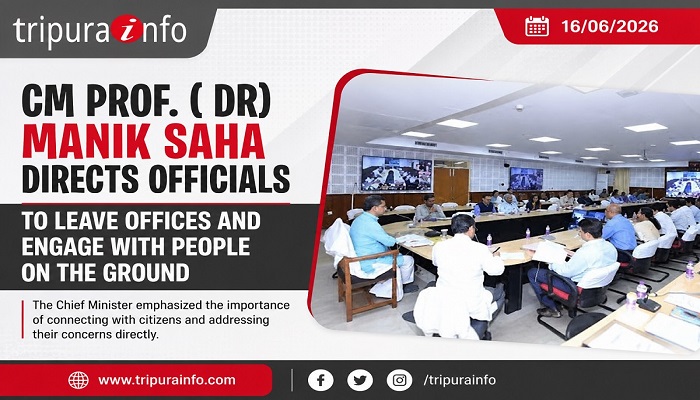 CM Prof. ( Dr) Manik Saha Directs Officials to Leave Offices and Engage with People on the Ground