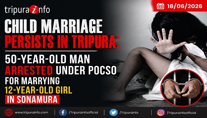 Child Marriage Persists in Tripura: 50-Year-Old Man Arrested Under POCSO for Marrying 12-Year-Old Girl in Sonamura
