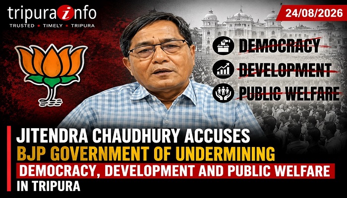 Jitendra Chaudhury Accuses BJP Government of Undermining Democracy, Development and Public Welfare in Tripura
