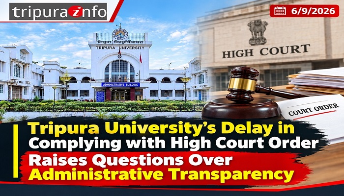 Tripura University’s Delay in Complying with High Court Order Raises Questions Over Administrative Transparency