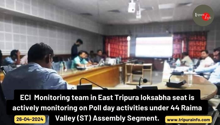 ECI  Monitoring team in East Tripura loksabha seat is actively monitoring on Poll day activities under 44 Raima Valley (ST) Assembly Segment.