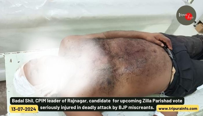 Badal Shil, CPIM leader of Rajnagar, candidate  for upcoming Zilla Parishad vote seriously injured in deadly attack by BJP miscreants.