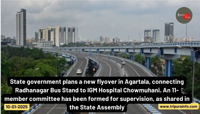 State government plans a new flyover in Agartala, connecting Radhanagar Bus Stand to IGM Hospital Chowmuhani.	