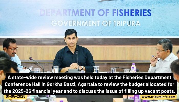 A state-wide review meeting was held today at the Fisheries Department Conference Hall in Gorkha Basti, Agartala to review the budget allocated for the 2025-26 financial year and to discuss the issue of filling up vacant posts.
