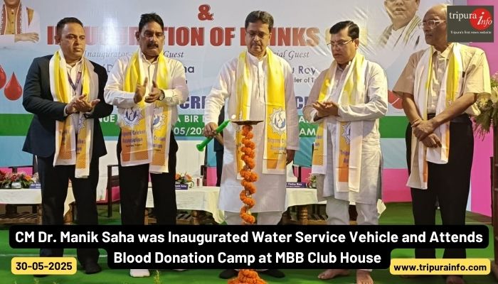 CM Dr. Manik Saha was Inaugurated Water Service Vehicle and Attends Blood Donation Camp at MBB Club House