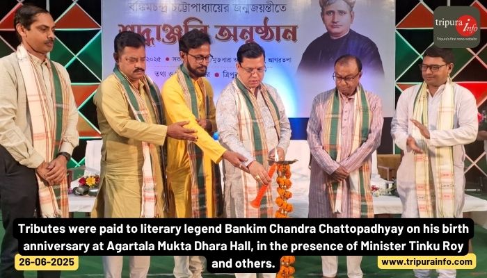 Tributes were paid to literary legend Bankim Chandra Chattopadhyay on his birth anniversary at Agartala Mukta Dhara Hall, in the presence of Minister Tinku Roy and others.