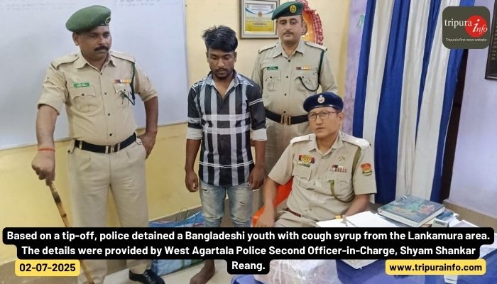Based on a tip-off, police detained a Bangladeshi youth with cough syrup from the Lankamura area. The details were provided by West Agartala Police Second Officer-in-Charge, Shyam Shankar Reang.