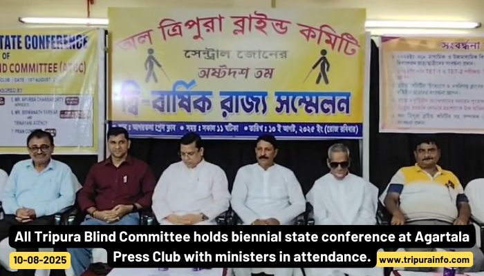 All Tripura Blind Committee holds biennial state conference at Agartala Press Club with ministers in attendance.