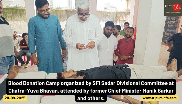 Blood Donation Camp organized by SFI Sadar Divisional Committee at Chatra-Yuva Bhavan, attended by former Chief Minister Manik Sarkar and others.