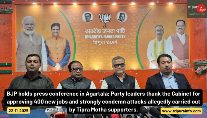 BJP holds press conference in Agartala; Party leaders thank the Cabinet for approving 400 new jobs and strongly condemn attacks allegedly carried out by Tipra Motha supporters.