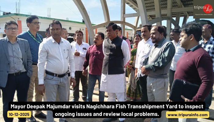Mayor Deepak Majumdar visits Nagichhara Fish Transshipment Yard to inspect ongoing issues and review local problems.