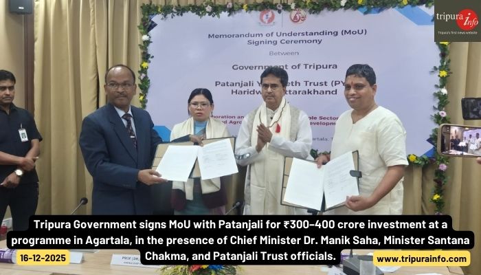 Tripura Government signs MoU with Patanjali for ₹300–400 crore investment at a programme in Agartala, in the presence of Chief Minister Dr. Manik Saha, Minister Santana Chakma, and Patanjali Trust officials.