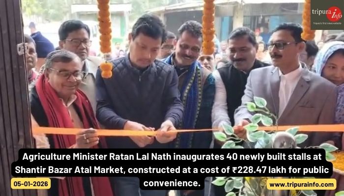 Agriculture Minister Ratan Lal Nath inaugurates 40 newly built stalls at Shantir Bazar Atal Market, constructed at a cost of ₹228.47 lakh for public convenience.