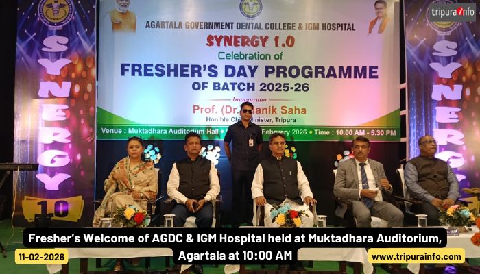 Fresher’s Welcome of AGDC & IGM Hospital held at Muktadhara Auditorium, Agartala at 10:00 AM
