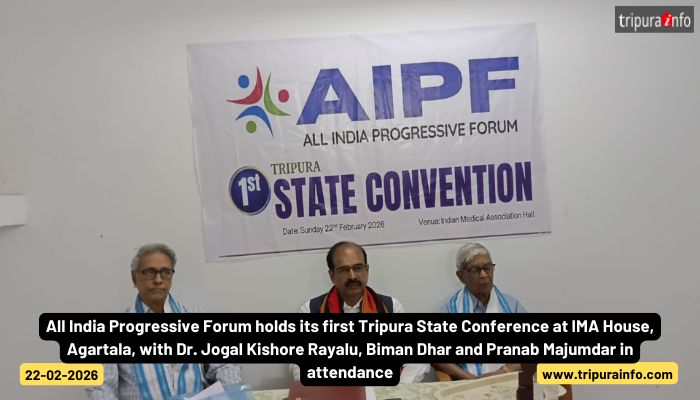 All India Progressive Forum holds its first Tripura State Conference at IMA House, Agartala, with Dr. Jogal Kishore Rayalu, Biman Dhar and Pranab Majumdar in attendance.