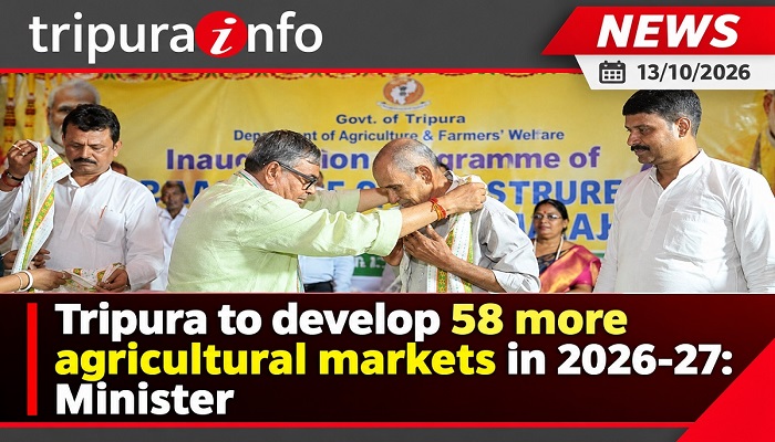 Tripura to develop 58 more agricultural markets in 2026-27: Minister