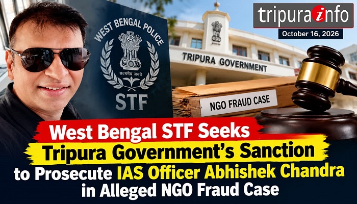 West Bengal STF Seeks Tripura Government’s Sanction to Prosecute IAS Officer Abhishek Chandra in Alleged NGO Fraud Case