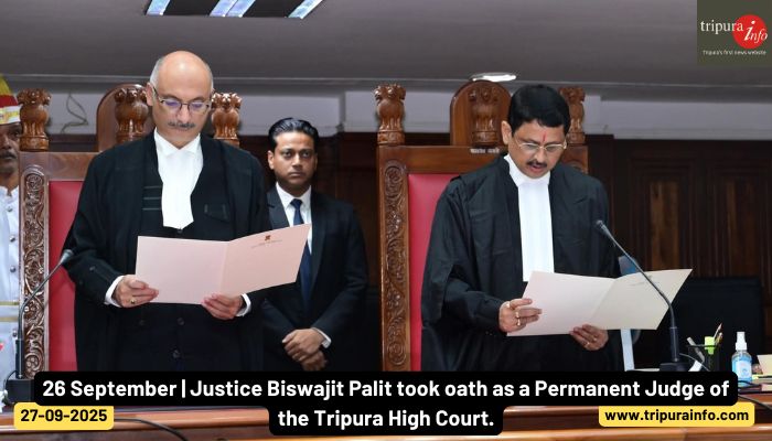 26 September | Justice Biswajit Palit took oath as a Permanent Judge of the Tripura High Court.