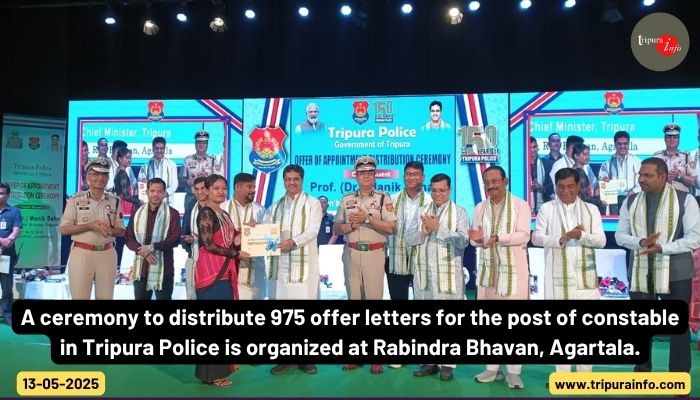 A ceremony to distribute 975 offer letters for the post of constable in Tripura Police is organized at Rabindra Bhavan, Agartala.