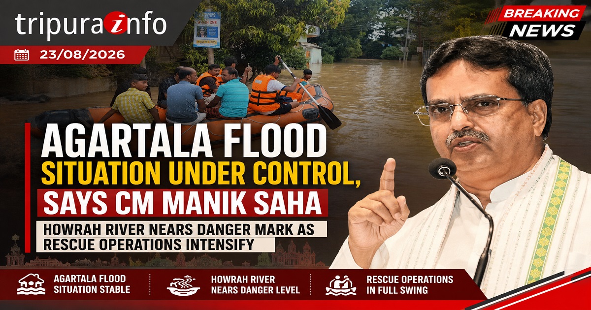 Agartala Flood Situation Under Control, Says CM Manik Saha, Howrah River Nears Danger Mark as Rescue Operations Intensify