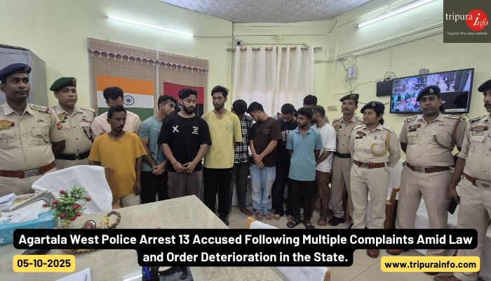 Agartala West Police Arrest 13 Accused Following Multiple Complaints Amid Law and Order Deterioration in the State.
