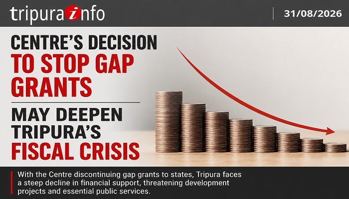 Centre’s Decision to Stop Gap Grants May Deepen Tripura’s Fiscal Crisis