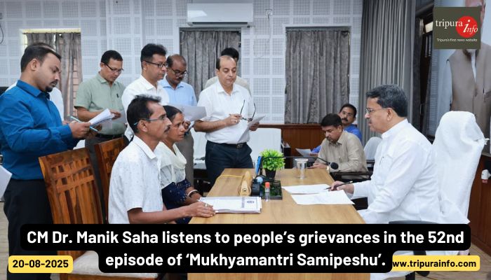 CM Dr. Manik Saha listens to people’s grievances in the 52nd episode of ‘Mukhyamantri Samipeshu’.