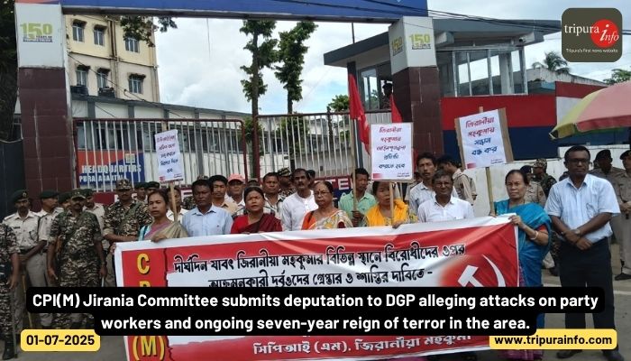 CPI(M) Jirania Committee submits deputation to DGP alleging attacks on party workers and ongoing seven-year reign of terror in the area.