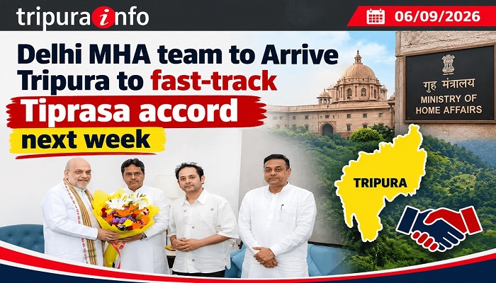 Delhi MHA team to Arive Tripura to fast-track Tiprasa accord next week