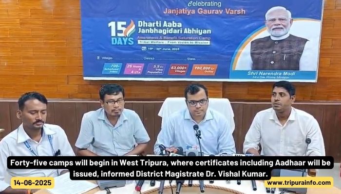 Forty-five camps will begin in West Tripura, where certificates including Aadhaar will be issued, informed District Magistrate Dr. Vishal Kumar.