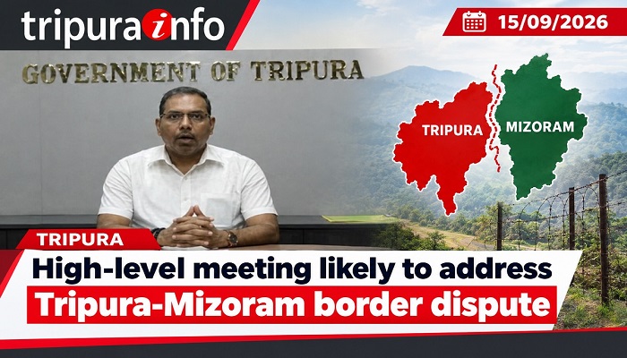 High-level meeting likely to address Tripura-Mizoram border dispute