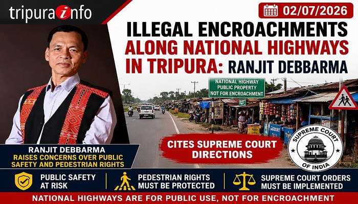 Illegal Encroachments Along National Highways in Tripura