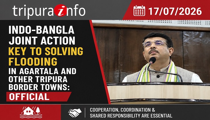 Indo-Bangla joint action key to solving flooding in Agartala and other Tripura border towns: Official