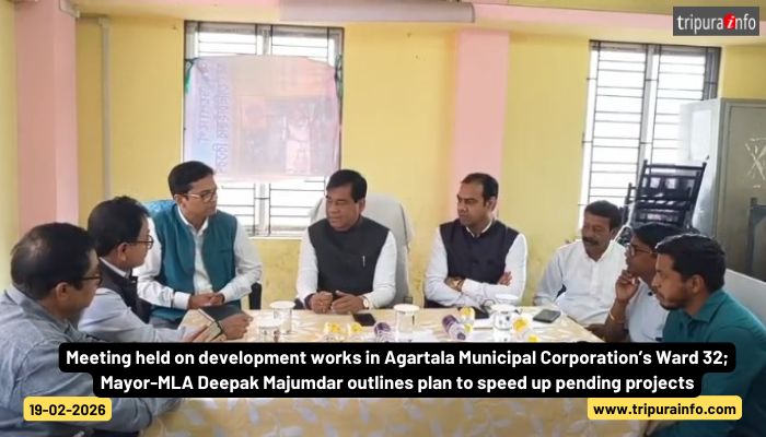 Meeting held on development works in Agartala Municipal Corporation’s Ward 32; Mayor-MLA Deepak Majumdar outlines plan to speed up pending projects.