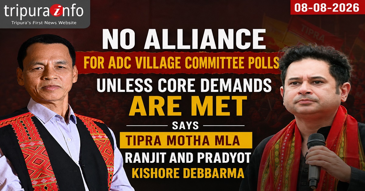 No Alliance for ADC Village Committee Polls Unless Core Demands Are Met, Says TIPRA Motha MLA Ranjit and Pradyot Kishore Debbarma